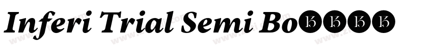 Inferi Trial Semi Bo字体转换 Inferi Trial Semi Bo字体转换